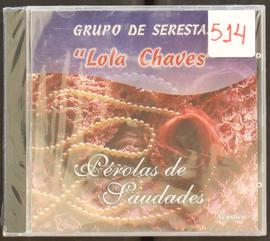 Pérolas de Saudades - Grupo de Serestas "Lola Chaves"
